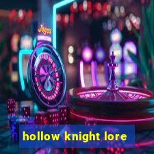 hollow knight lore